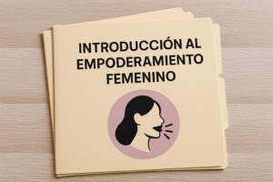 Introduccion al Empoderamiento Femenino