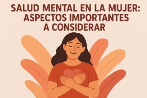 Salud mental en la mujer: aspectos importantes a considerar