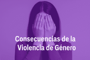 Consecuencias de la Violencia de Género